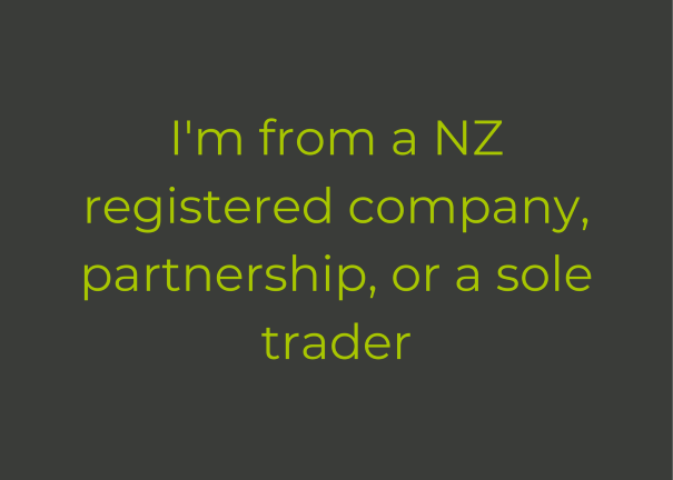 Im from a NZ registered company, partnership, or a sole trader
